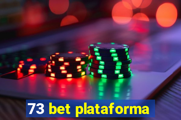 73 bet plataforma